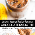 Healthy peanut butter banana chocolate smoothie recipe in a glass.